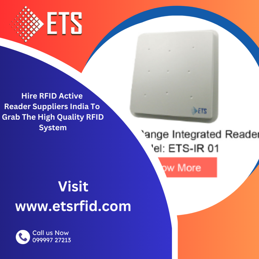 Hire RFID Active Reader Suppliers India To Grab The High Quality RFID System