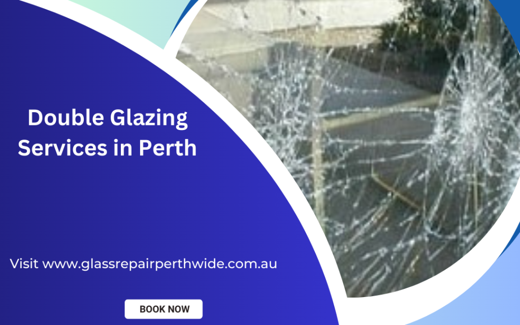 What are the benefits of Double Glazing Services in Perth